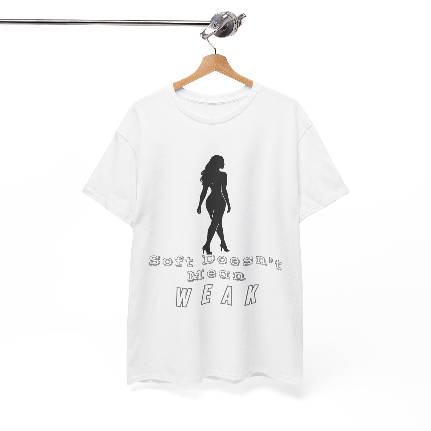 Soft Doesn’t Mean Weak Unisex Tee – Empowering Shirt, Motivational Apparel, Inspirational Gift, Feminist Casual Outfit for Everyday Wear