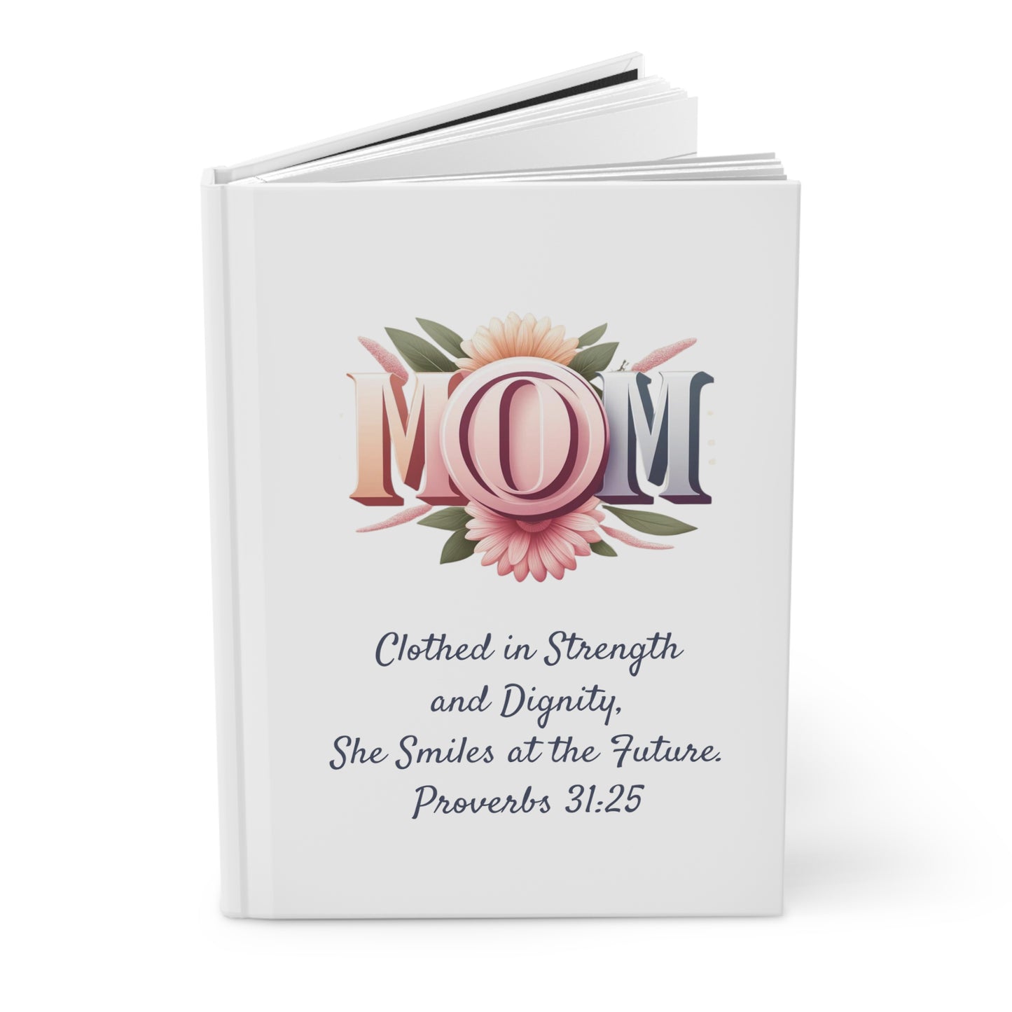 Strength & Dignity – Proverbs 31:25 Journal | White Hardcover Mom Edition | Rooted in Grace Collection