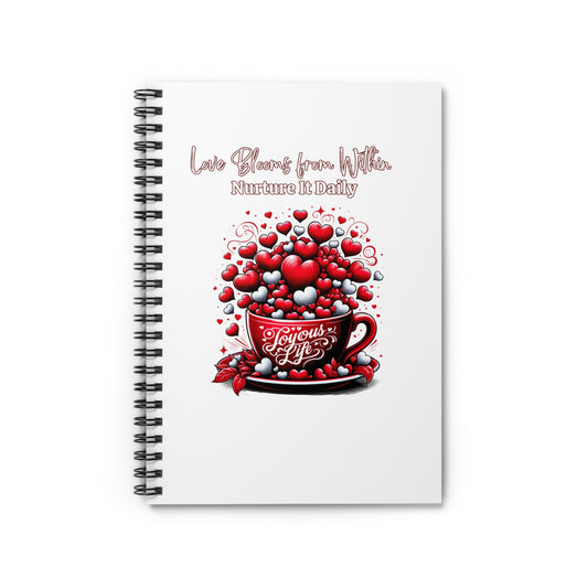 Love Blooms from Within – Spiral Notebook | Nurture It Daily | Joyous Life Journals