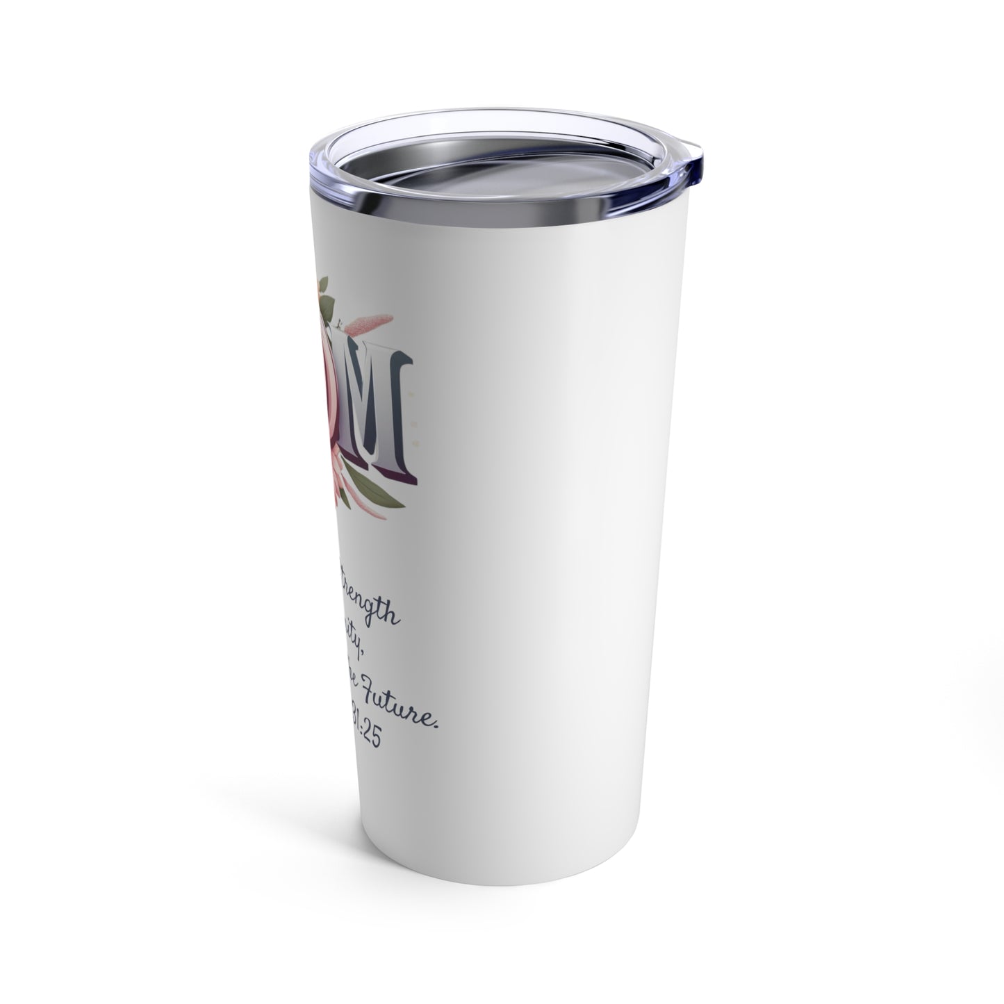 Proverbs 31:25 “Mom” Floral Travel Tumbler – 20oz White Insulated | Rooted in Grace Collection
