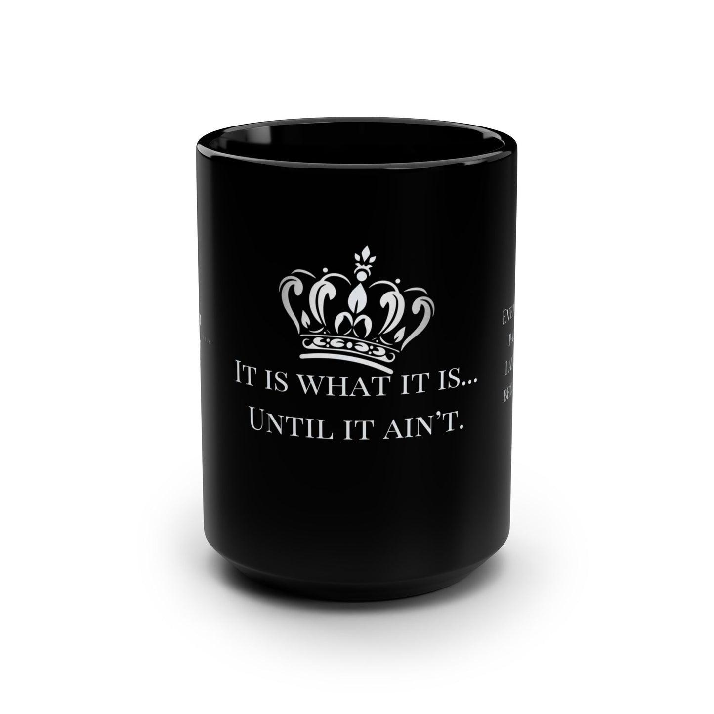 It Is What It Is – Tilted Crown Black Ceramic Mug, 15oz with White Design | Joyous Life Journals