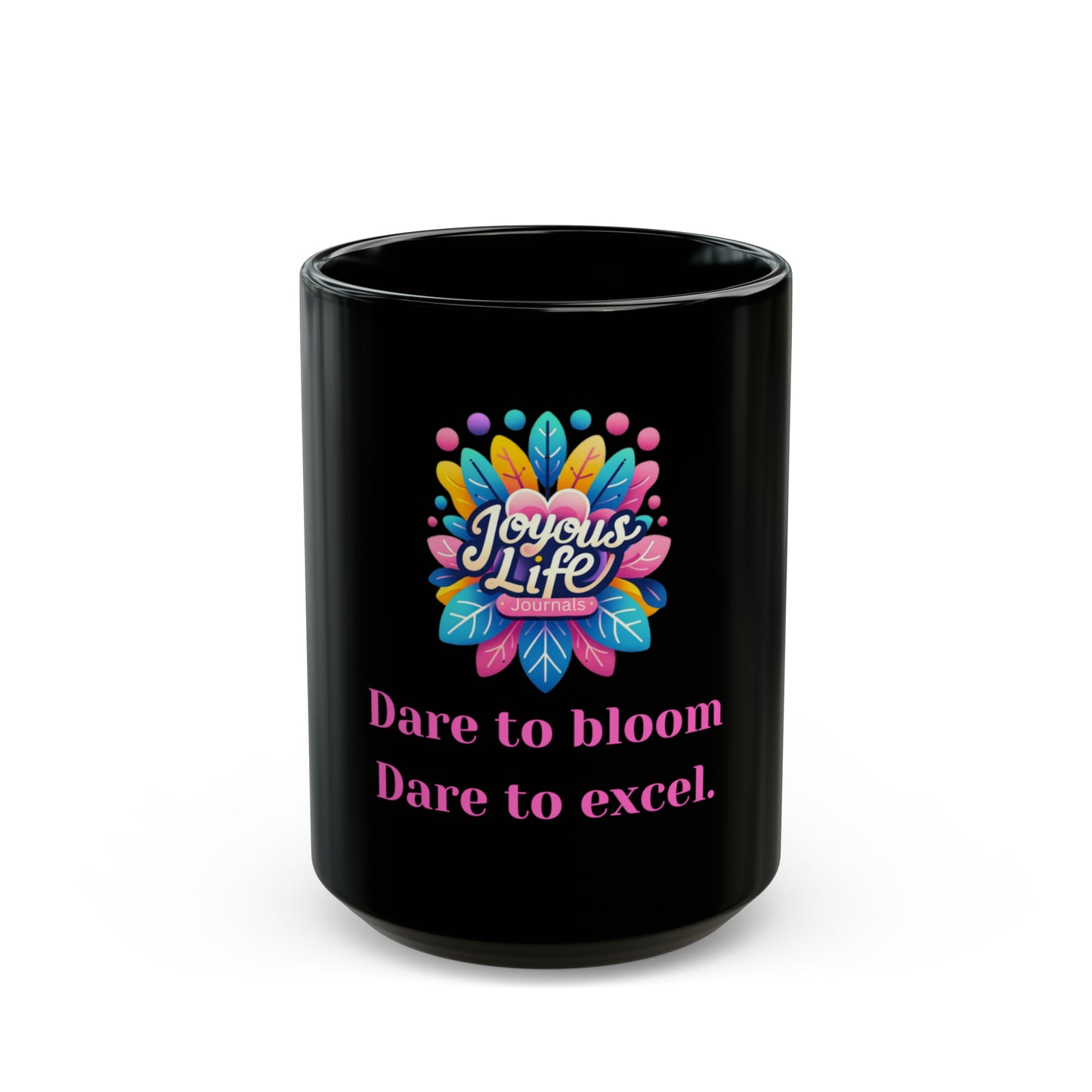 Vivid Hues Mug – Dare to Bloom, Dare to Excel (15oz)