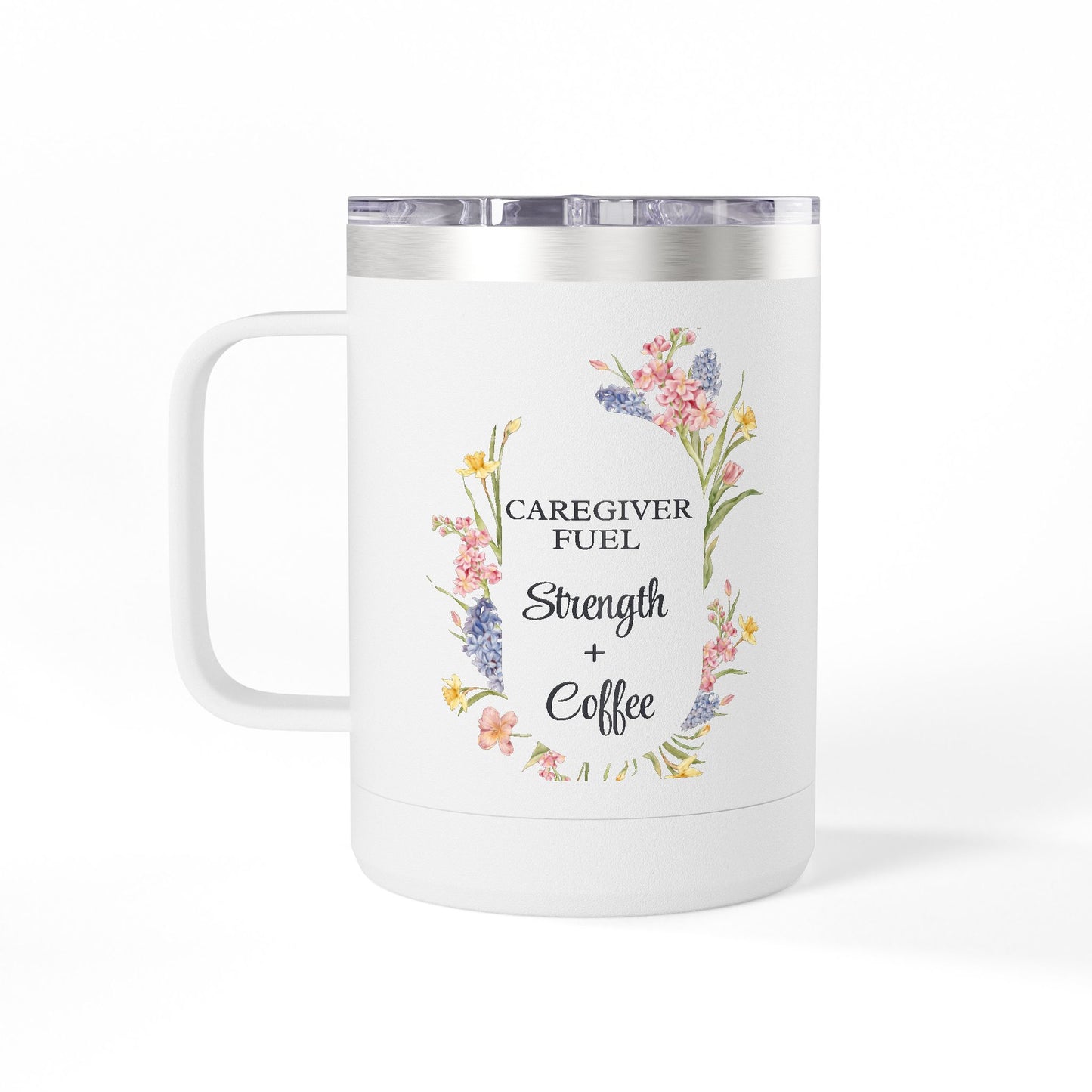 Caregiver Fuel Coffee Mug Tumbler | “Strength + Coffee” Cup