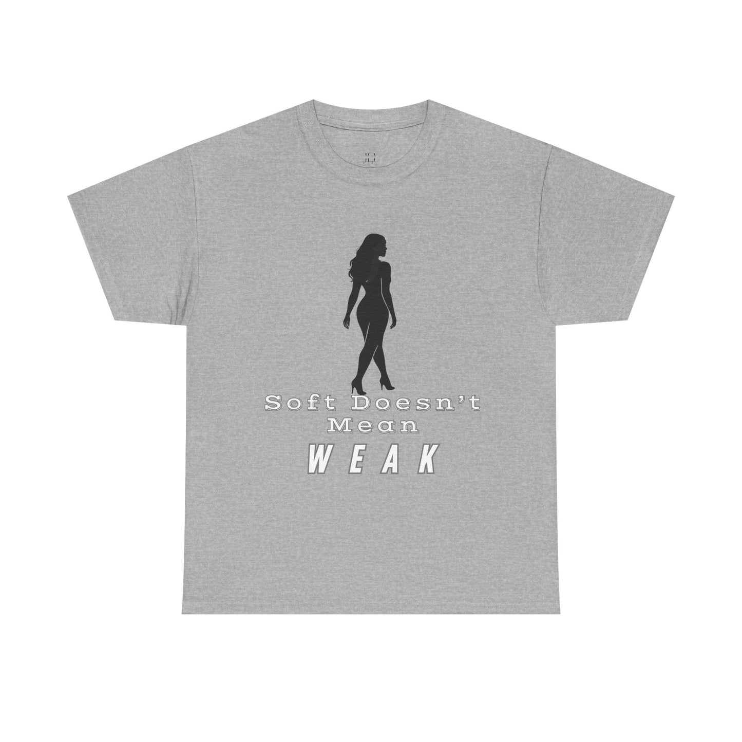 Soft Doesn’t Mean Weak Unisex Tee – Empowering Shirt, Motivational Apparel, Inspirational Gift, Feminist Casual Outfit for Everyday Wear