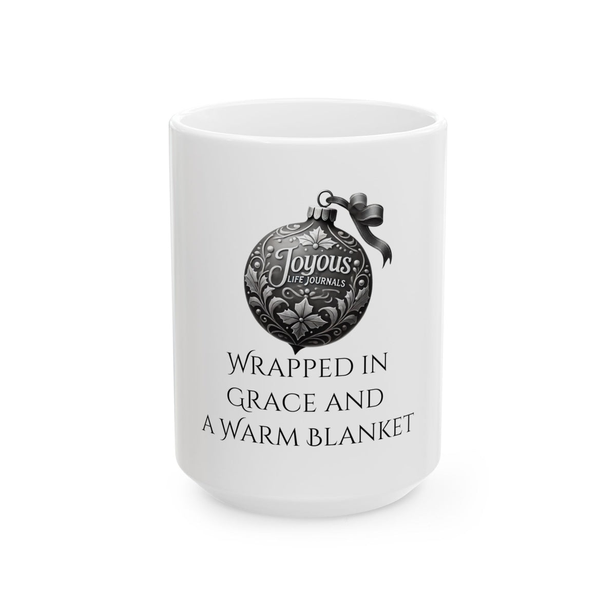 Wrapped in Grace & a Warm Blanket | Holiday Mug | Joyous Life