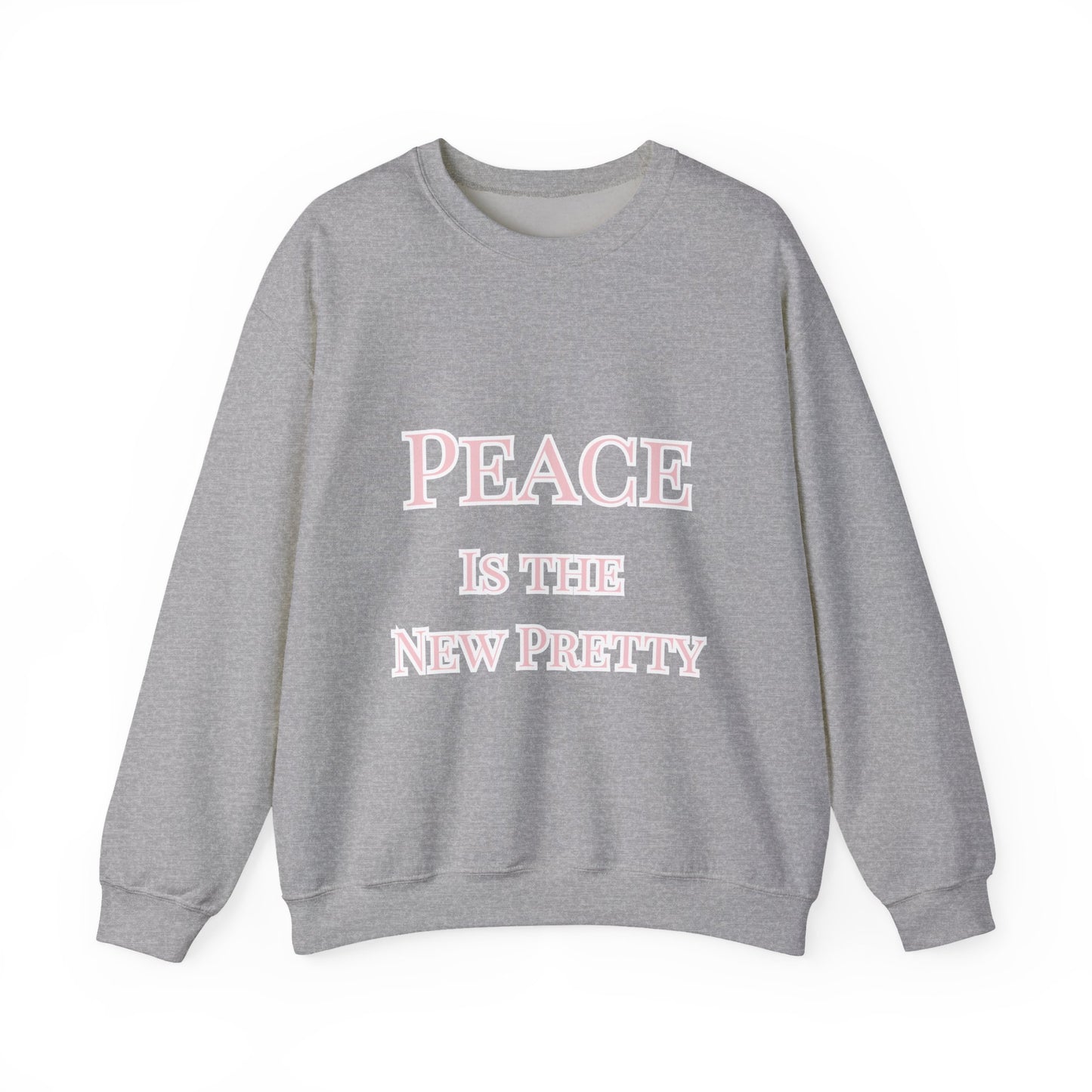 Peace Is the New Pretty Sweatshirt — Cozy Crewneck for Relaxed Days, Faith-Filled Fashion, and Self-Care Moments