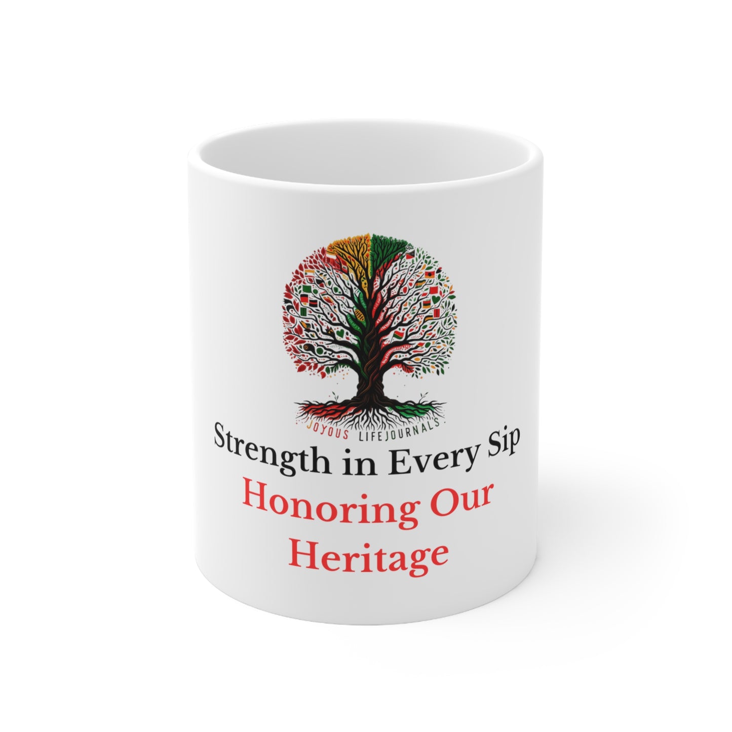 Strength in Every Sip: Honoring Our Heritage Mug, Joyous Life Journals