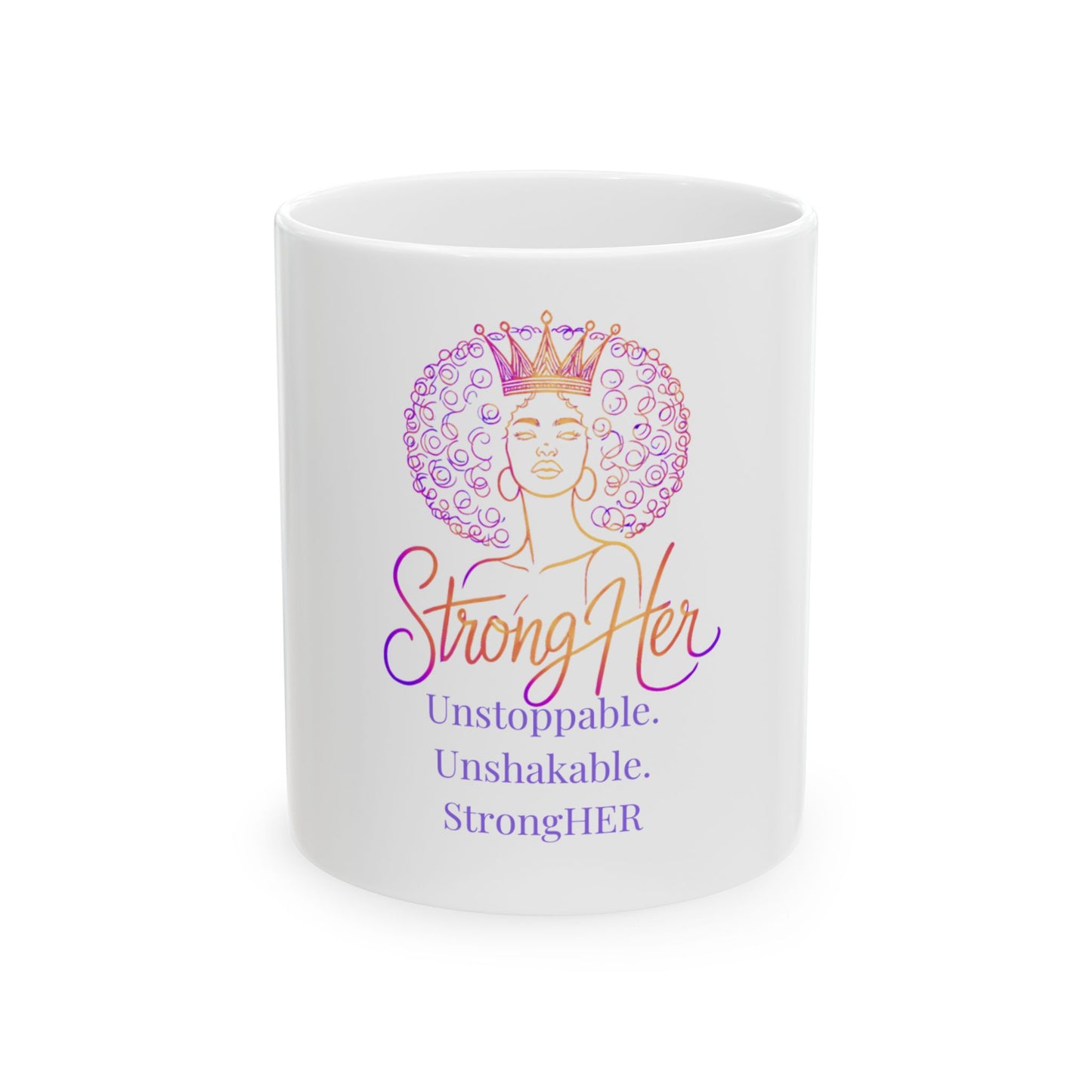StrongHER White Mug – Unstoppable. Unshakable. Unapologetic.