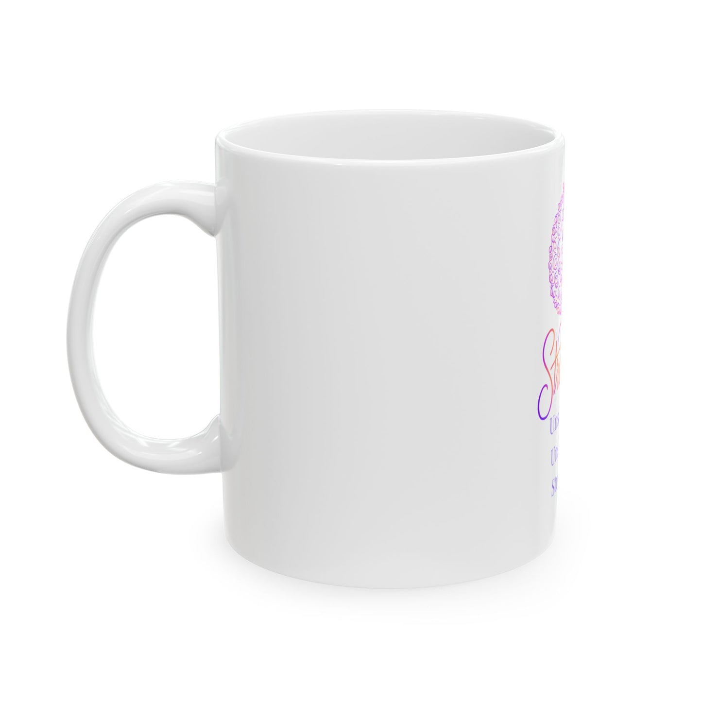 StrongHER White Mug – Unstoppable. Unshakable. Unapologetic.