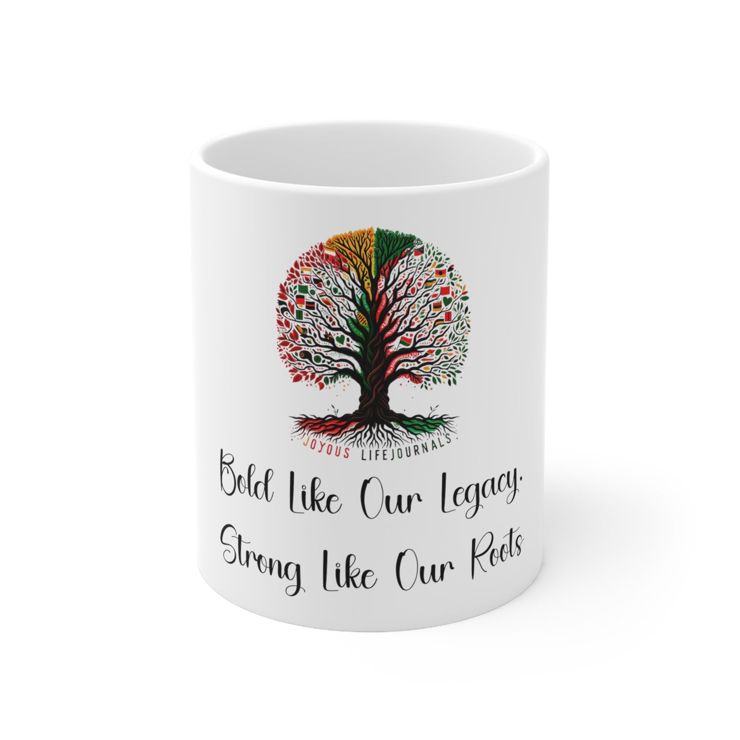 Bold Like Our Legacy, Strong Like Our Roots Mug, Joyous Life Journals