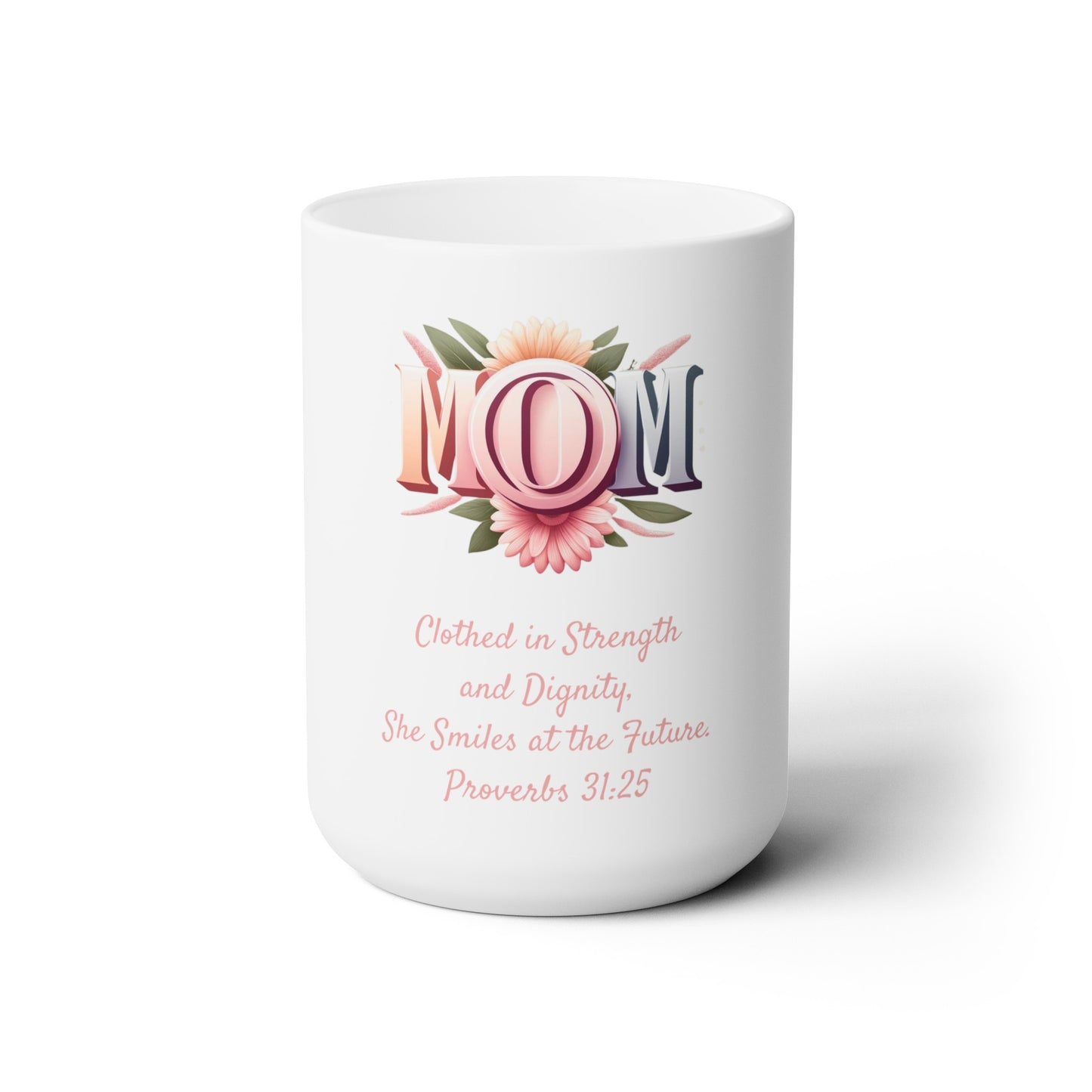 Strength & Dignity – Proverbs 31:25 Mug | Inspirational Ceramic Mug for Moms & Mentors | Rooted in Grace Collection