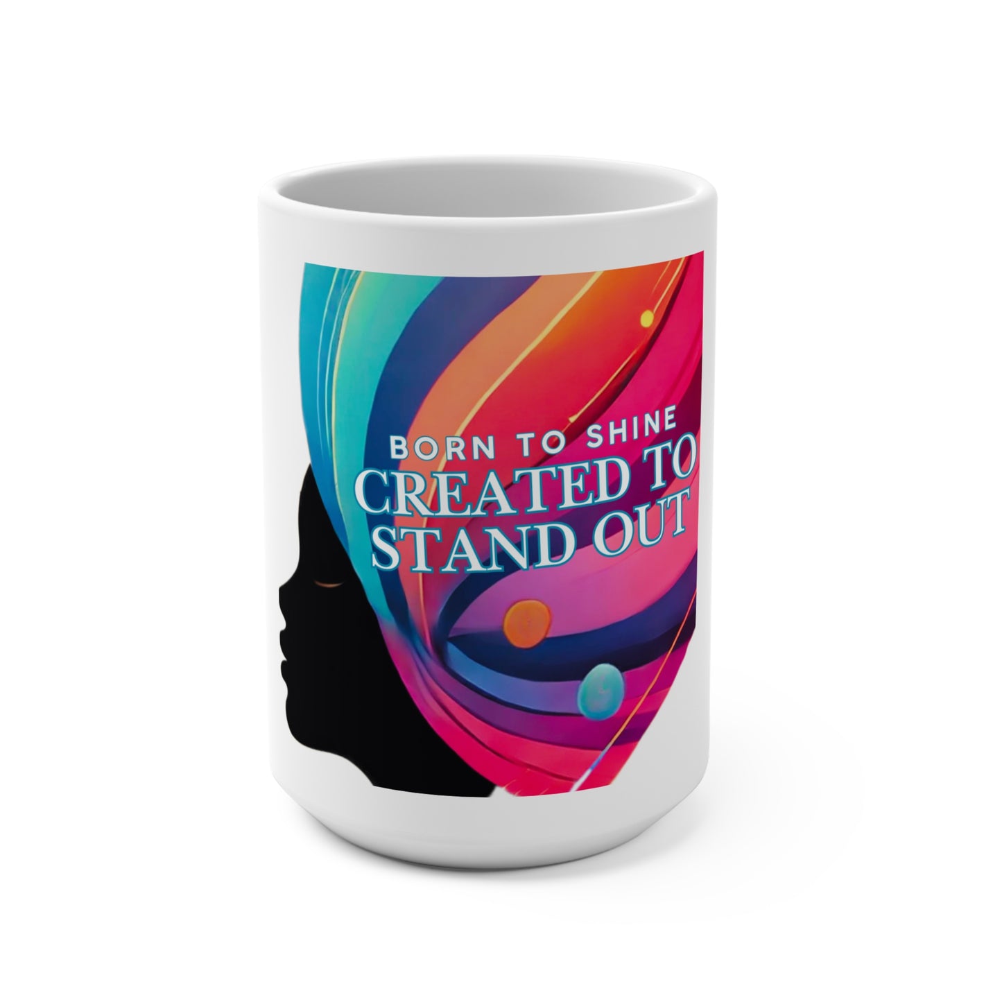Born to Shine, Created to Stand Out – Empowerment Mug, 11oz | Joyous Life Journals