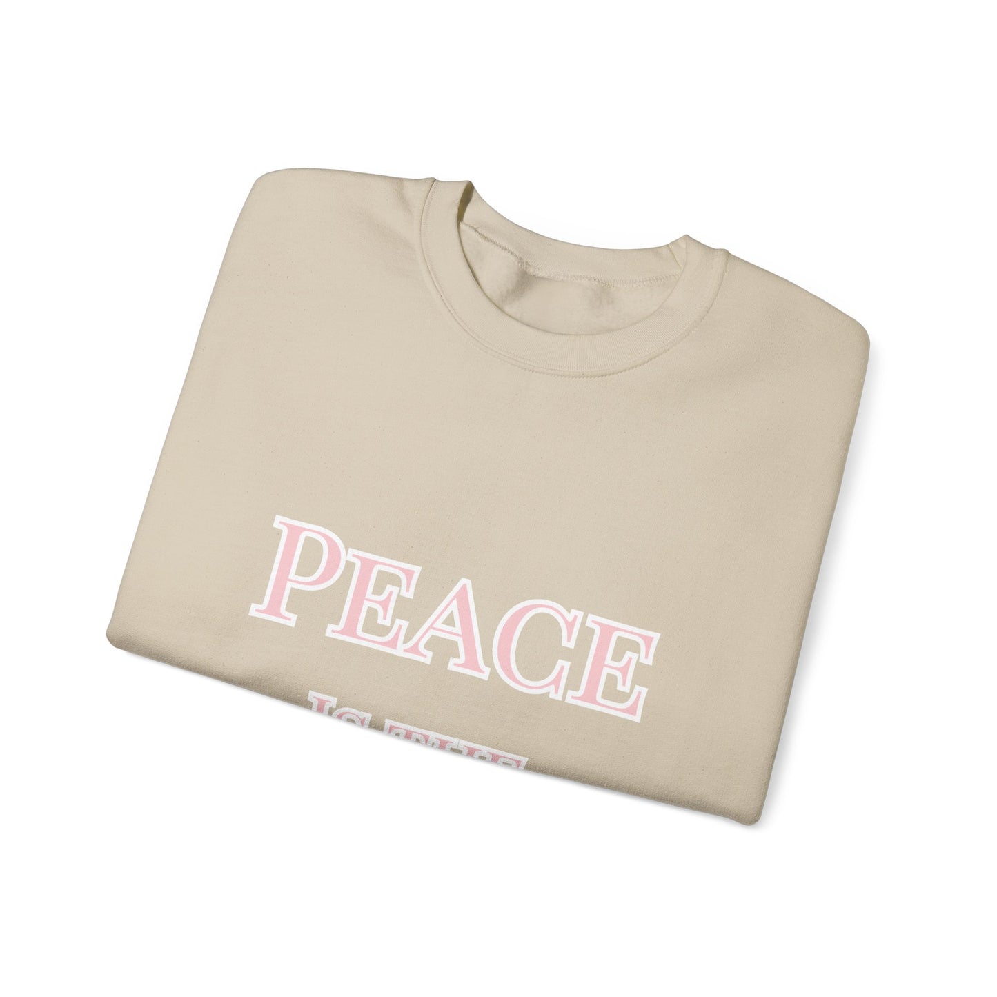 Peace Is the New Pretty Sweatshirt — Cozy Crewneck for Relaxed Days, Faith-Filled Fashion, and Self-Care Moments