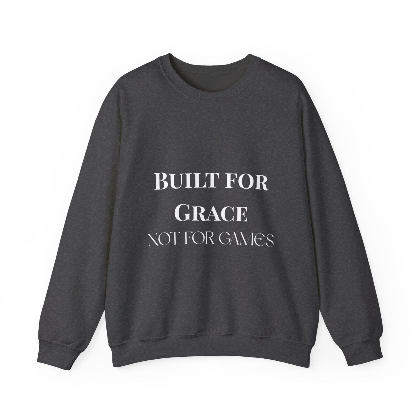 Built for Grace, Not for Games | Armor of Joy™ Faith Sweatshirt