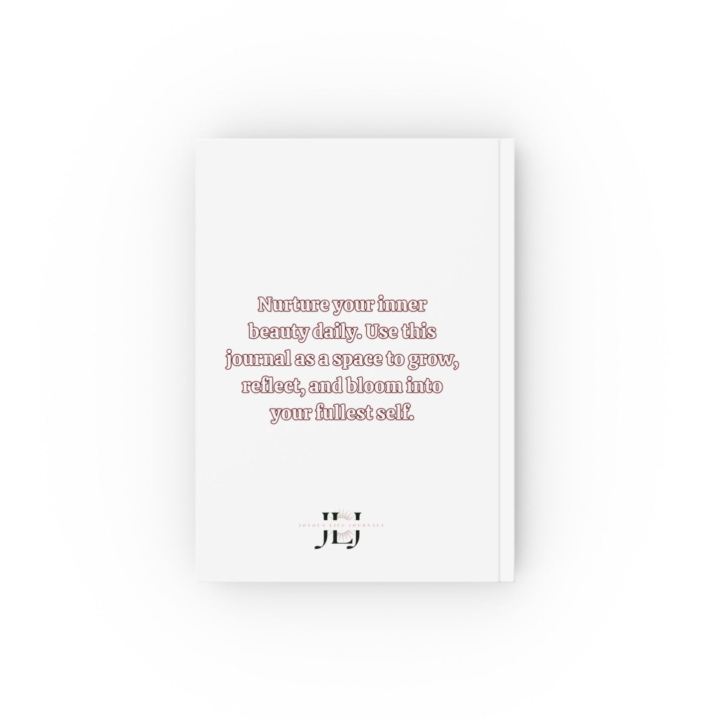 Love Blooms from Within – Nurture It Daily Hardcover Journal | Joyous Life Journals