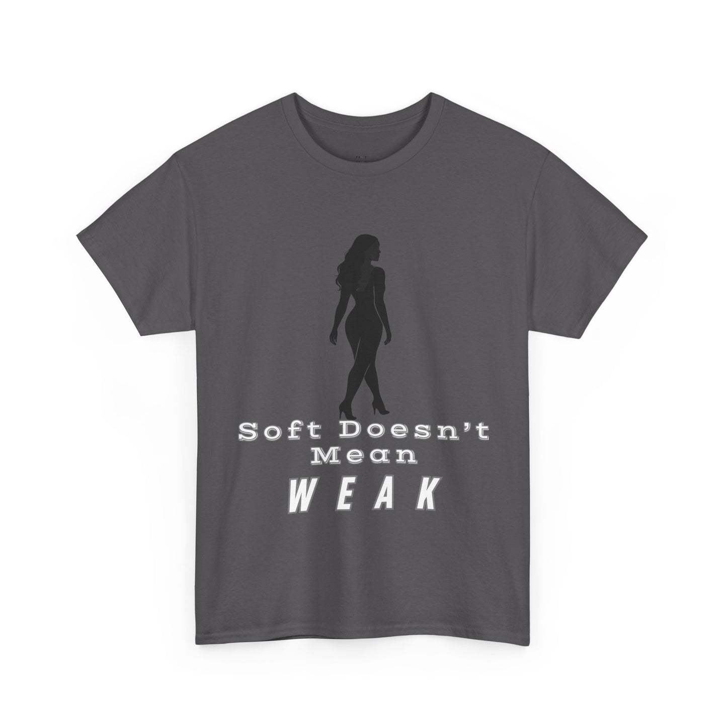 Soft Doesn’t Mean Weak Unisex Tee – Empowering Shirt, Motivational Apparel, Inspirational Gift, Feminist Casual Outfit for Everyday Wear