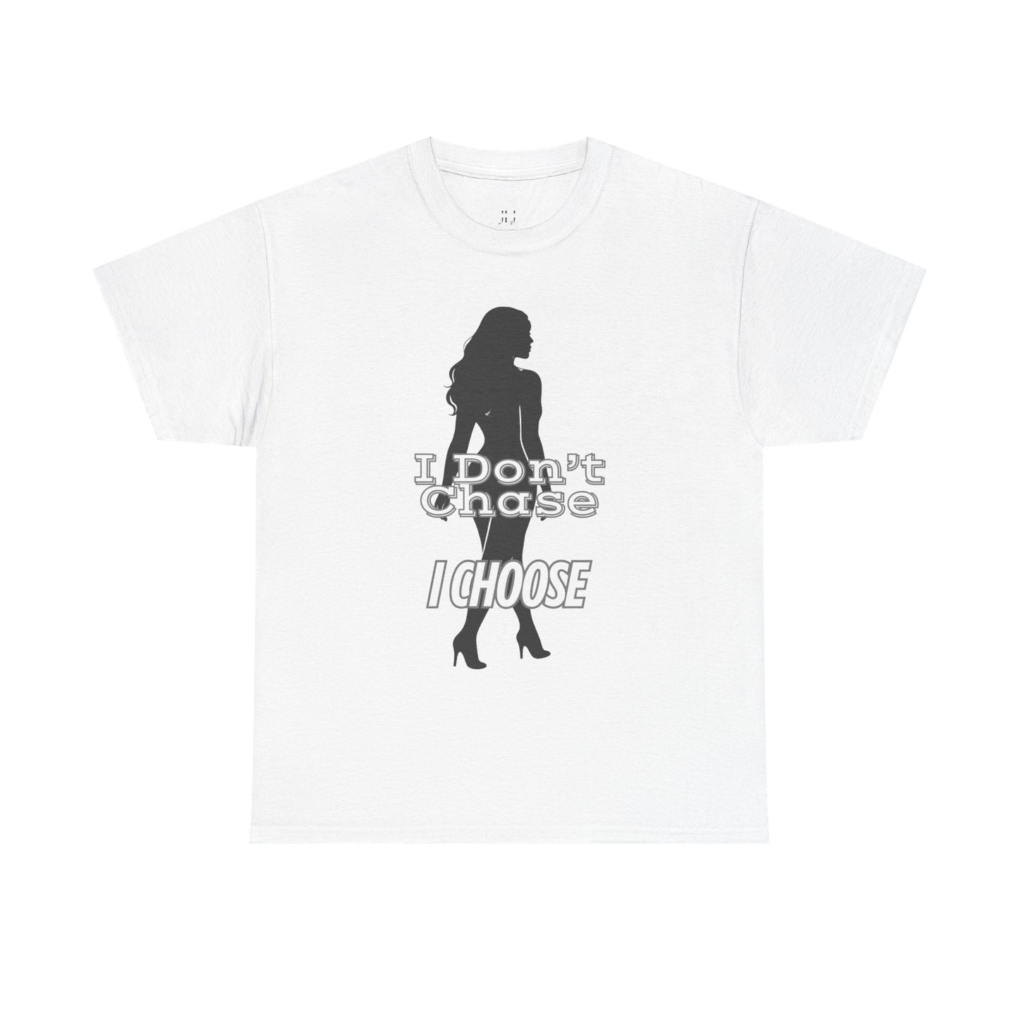 I Don’t Chase I Choose Unisex Tee – Motivational Shirt, Empowerment Apparel, Affirmation Gift for Women, Men & Confident Individuals
