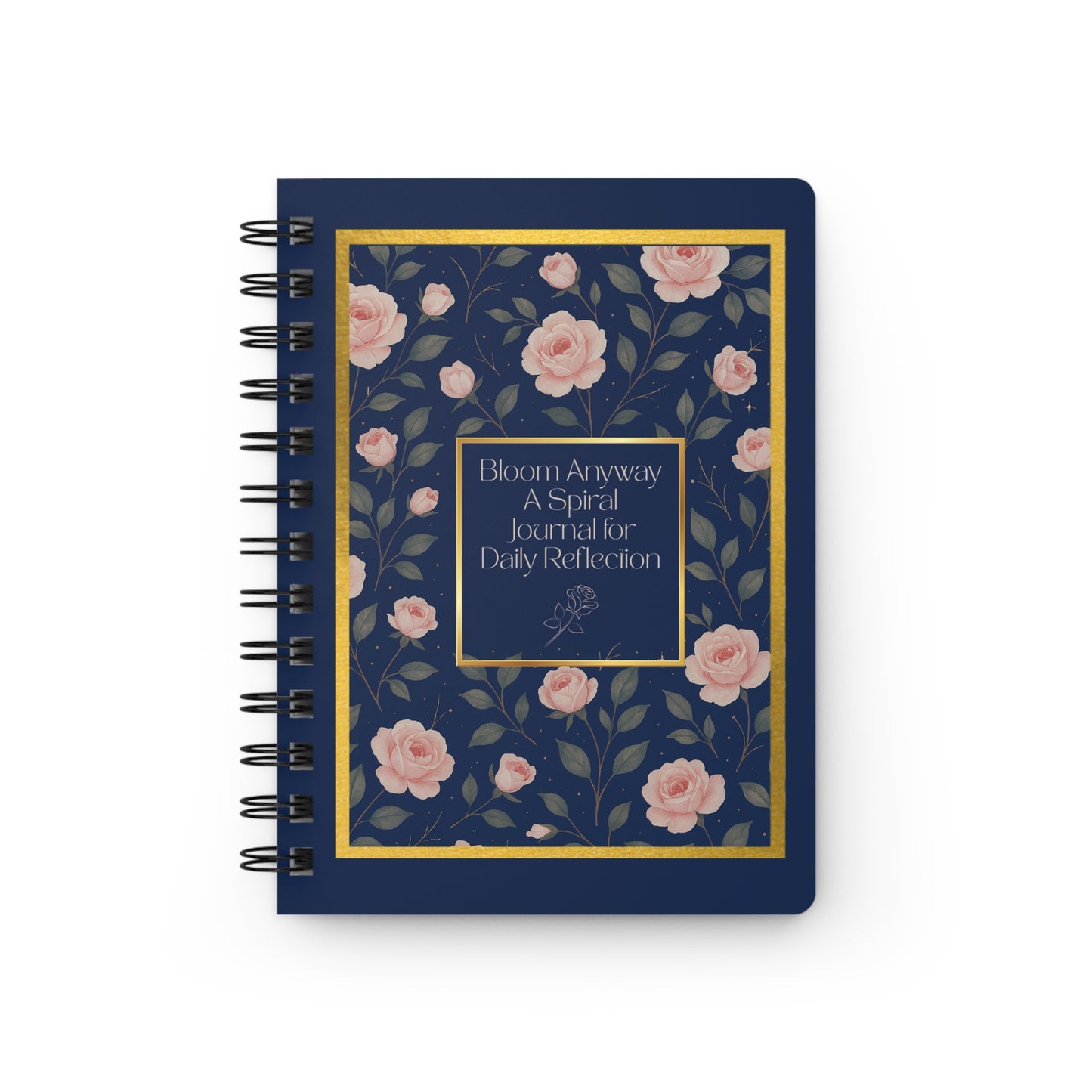 Bloom Anyway Spiral Journal – Daily Reflection Notebook | Joy Collection
