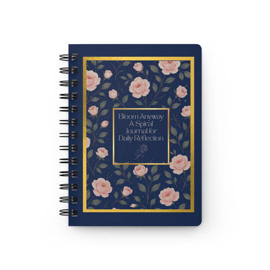 Bloom Anyway Spiral Journal – Daily Reflection Notebook | Joy Collection