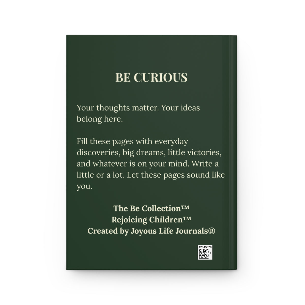 Back of the forest-green Be Curious journal with cream encouragement text and The Be Collection branding.