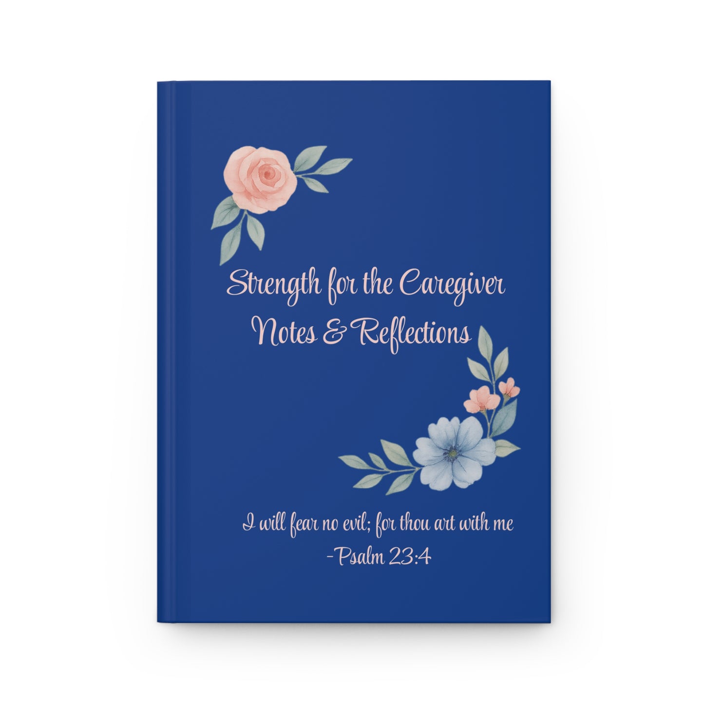 Strength for the Caregiver Journal | Notes & Reflections Psalm 23:4