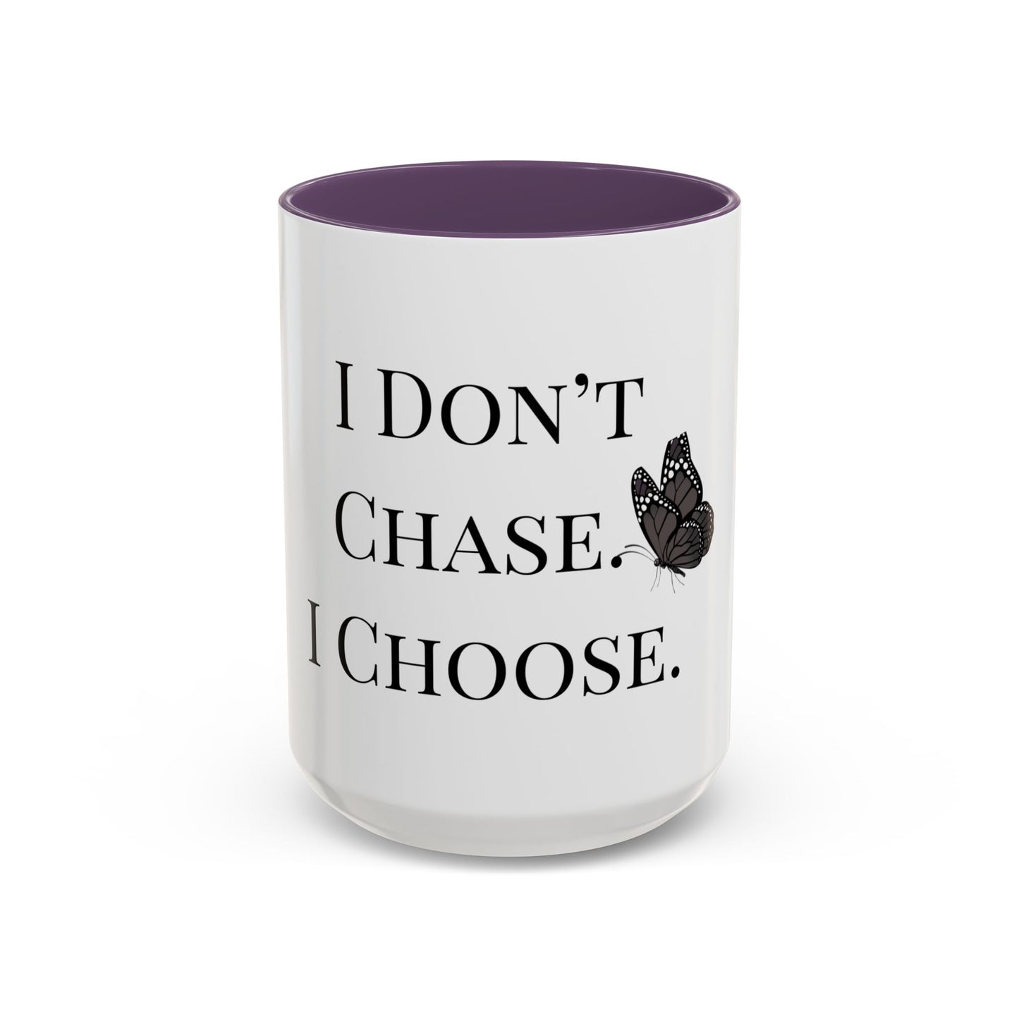I Don’t Chase I Choose Butterfly Mug – Empowering Gift for Women, Inspirational Coffee Cup, Self-Love Affirmation Drinkware