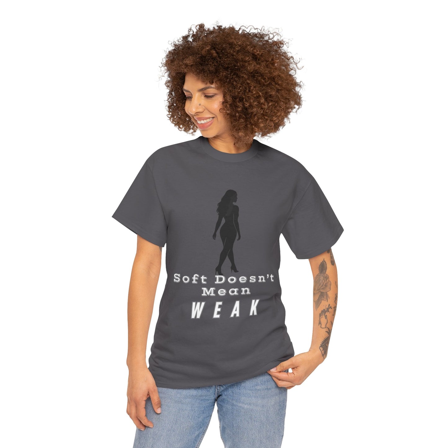 Soft Doesn’t Mean Weak Unisex Tee – Empowering Shirt, Motivational Apparel, Inspirational Gift, Feminist Casual Outfit for Everyday Wear