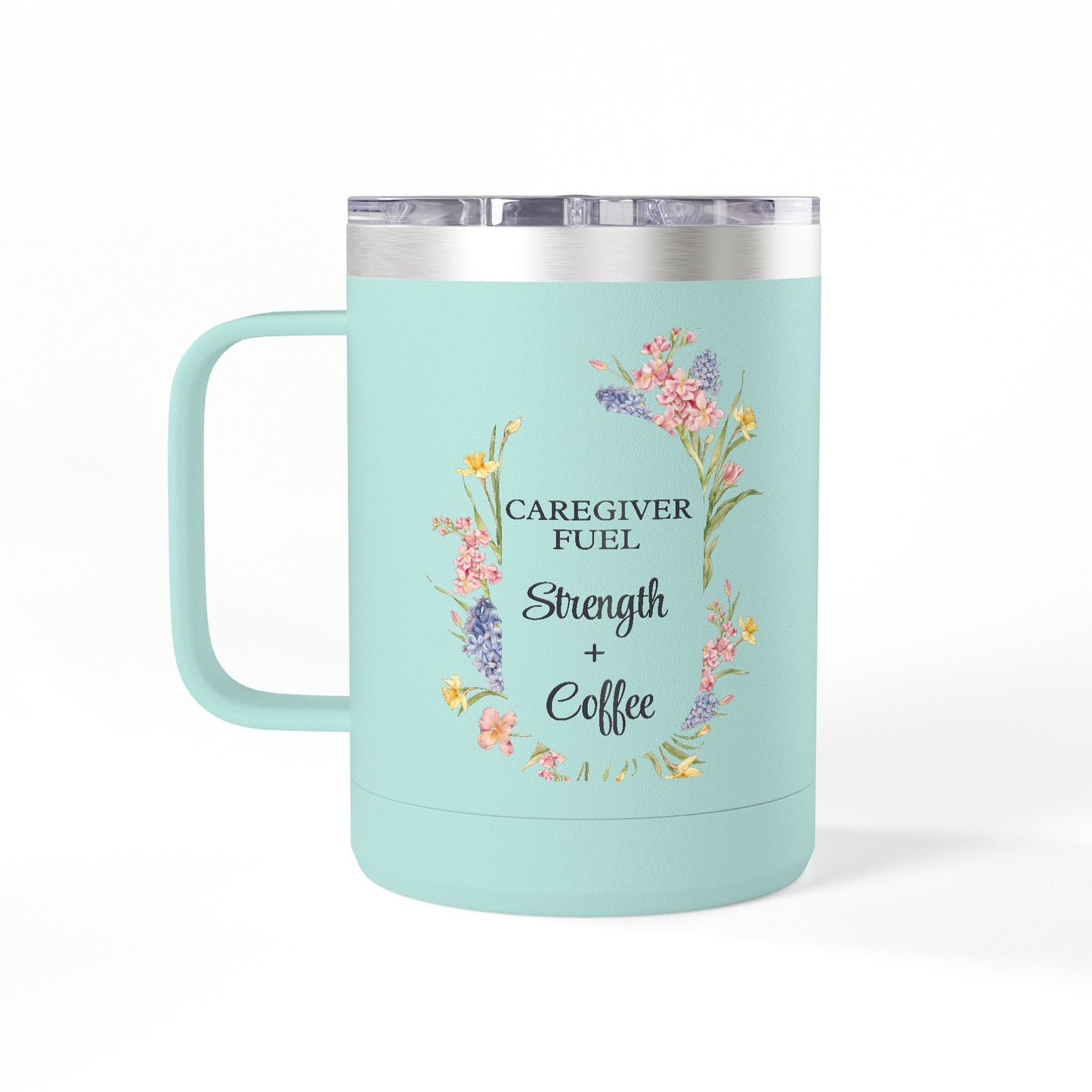 Caregiver Fuel Coffee Mug Tumbler | “Strength + Coffee” Cup