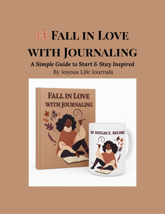Fall in Love with Journaling: A Simple Guide to Start & Stay Inspired