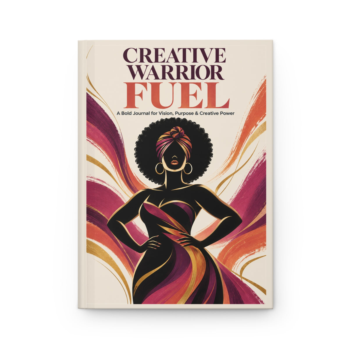 Creative Warrior Fuel hardcover vision journal for Black women with plum, coral, orange, and gold artwork