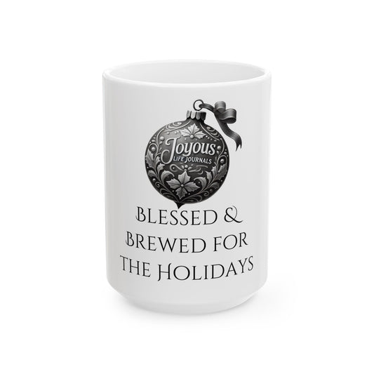 Blessed & Brewed for the Holidays | Holiday Mug | Joyous Life