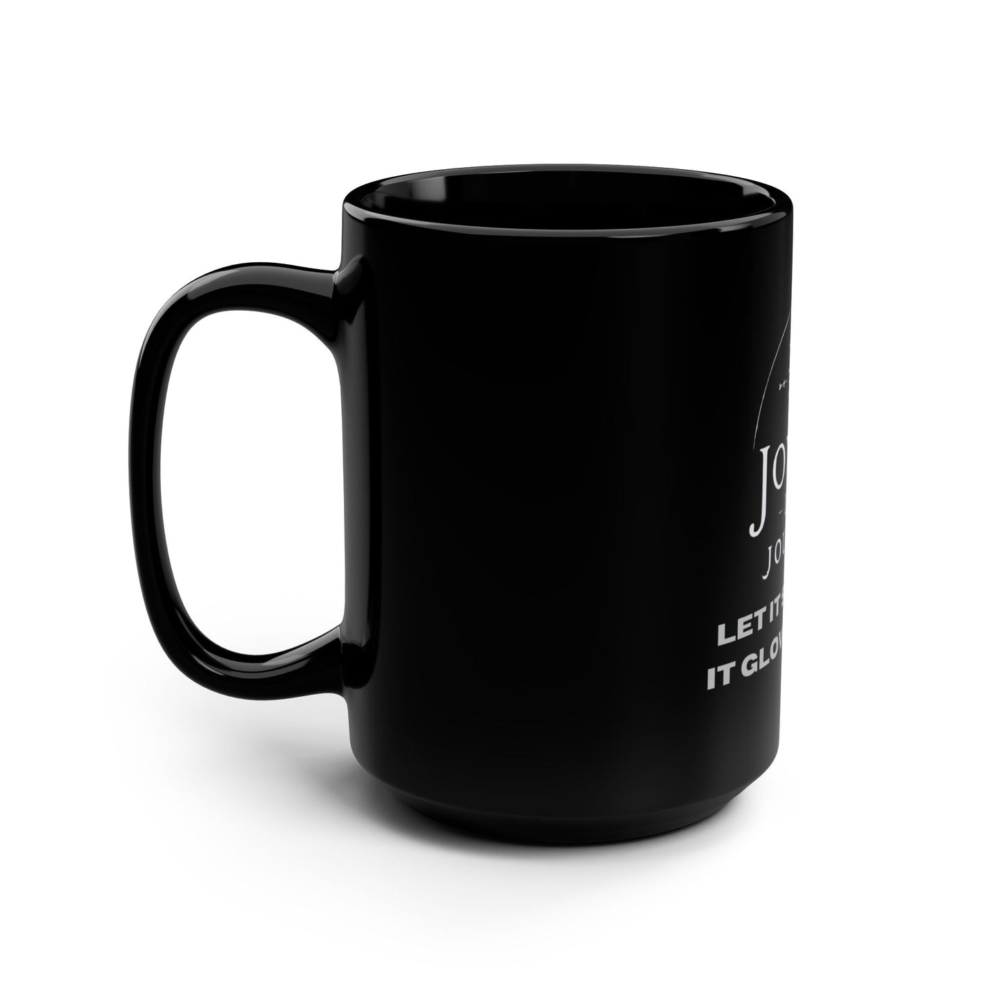 Let It Snow, Glow & Go | Black Mug 15oz | Joyous Life Journals