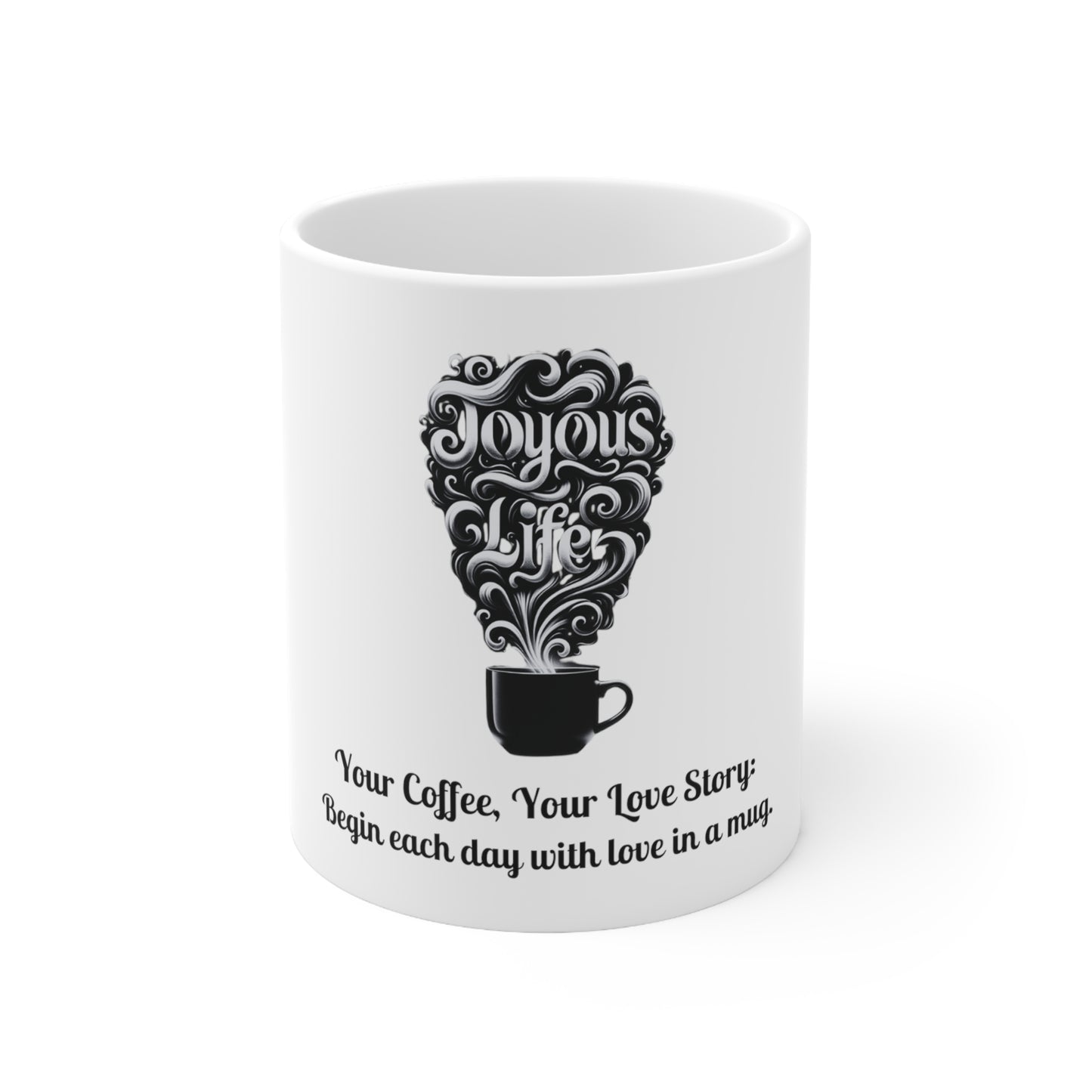 Your Coffee, Your Love Story – Inspirational Mug, 11oz | Joyous Life Journals