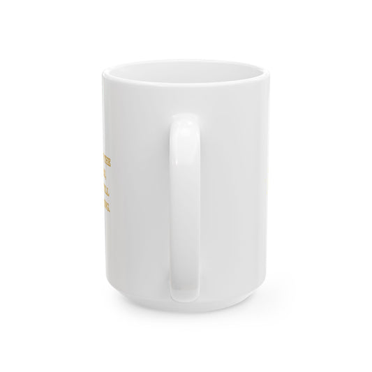 It Is What It Is – Tilted Crown Ceramic Mug, 15oz | Joyous Life Journals