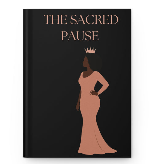 The Sacred Pause: A Lined Journal for the Woman Who Knows Rest Is Power
