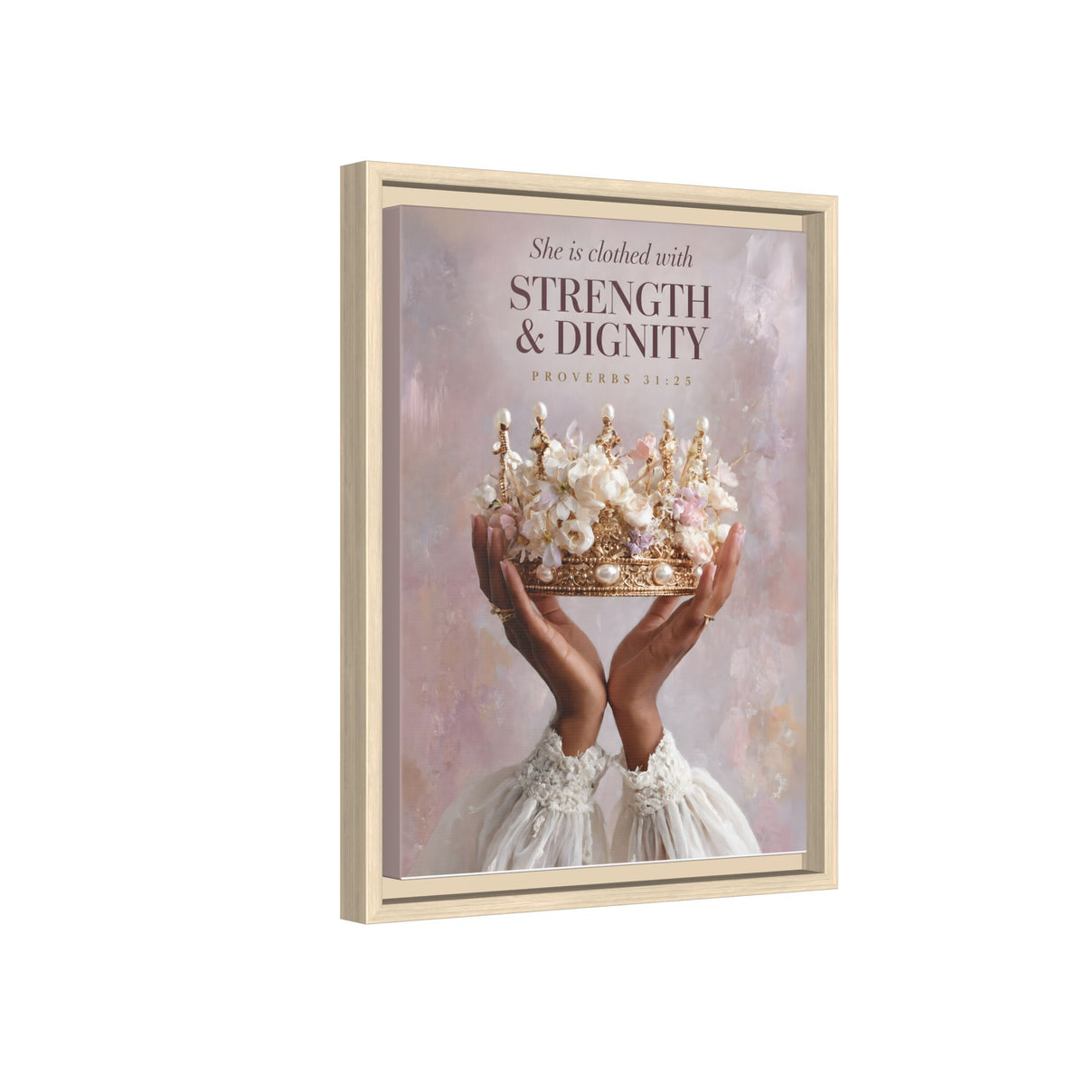 Crowned in Strength | Proverbs 31:25 Framed Christian Canvas Wall Art
