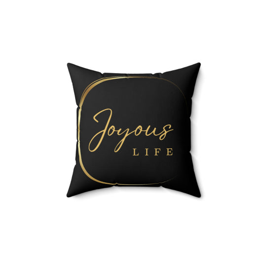 Joyous Life Square Pillow