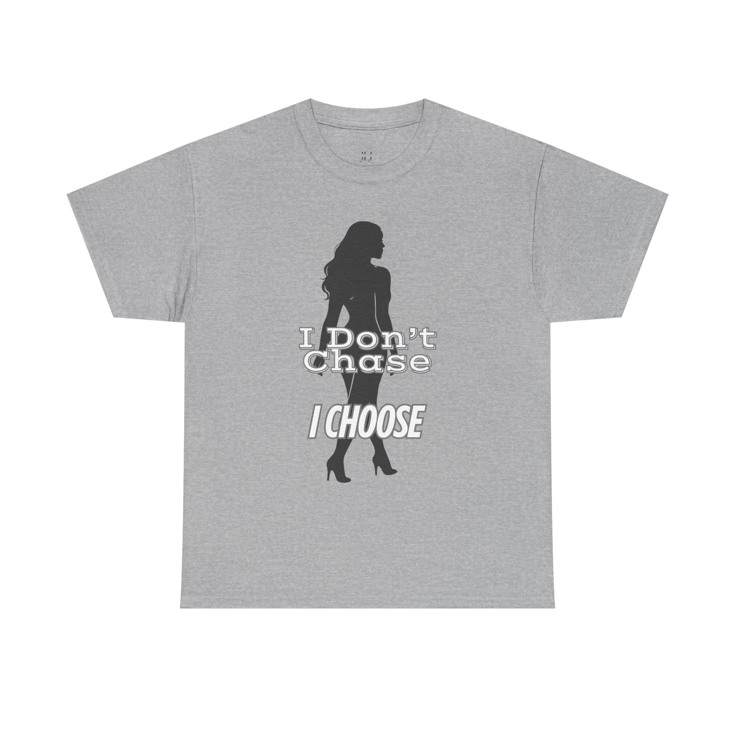 I Don’t Chase I Choose Unisex Tee – Motivational Shirt, Empowerment Apparel, Affirmation Gift for Women, Men & Confident Individuals