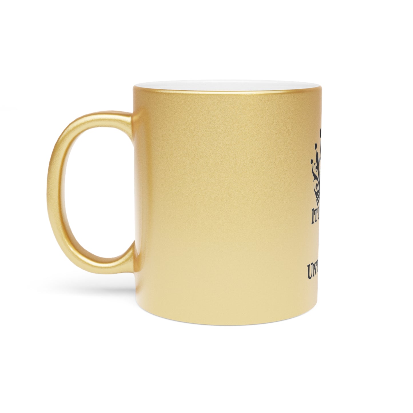 Elegant Gold Crown Design Mug – It Is What It Is… Until It Ain’t | Stylish Coffee Cup