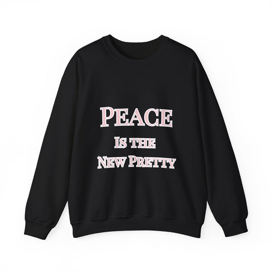 Peace Is the New Pretty Sweatshirt — Cozy Crewneck for Relaxed Days, Faith-Filled Fashion, and Self-Care Moments