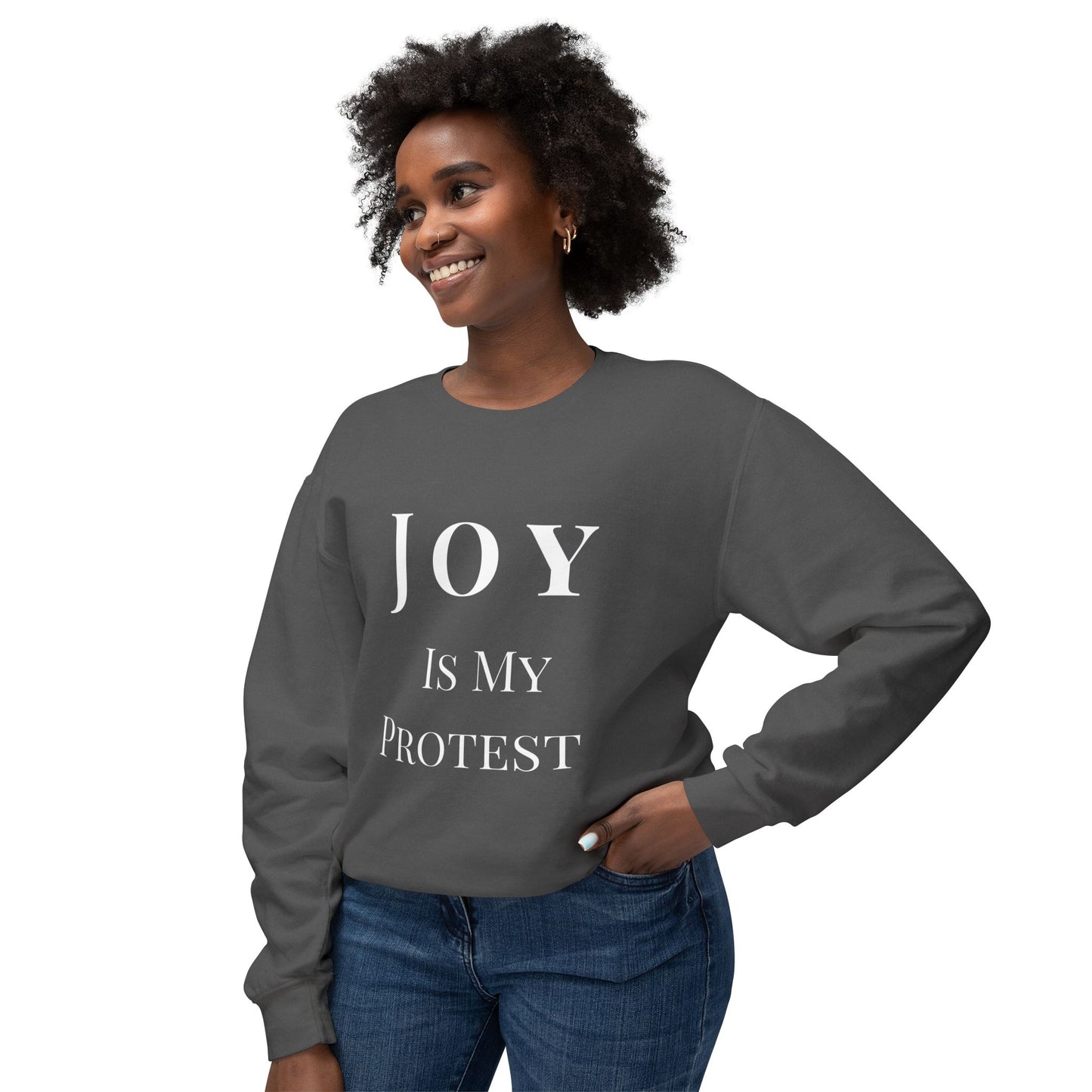 Joy Is My Protest Sweatshirt | Armor of Joy™ Unisex Lightweight Crewneck | Faith-Based Inspirational Gift, Mindful Protest Apparel, Everyday Casual Wear