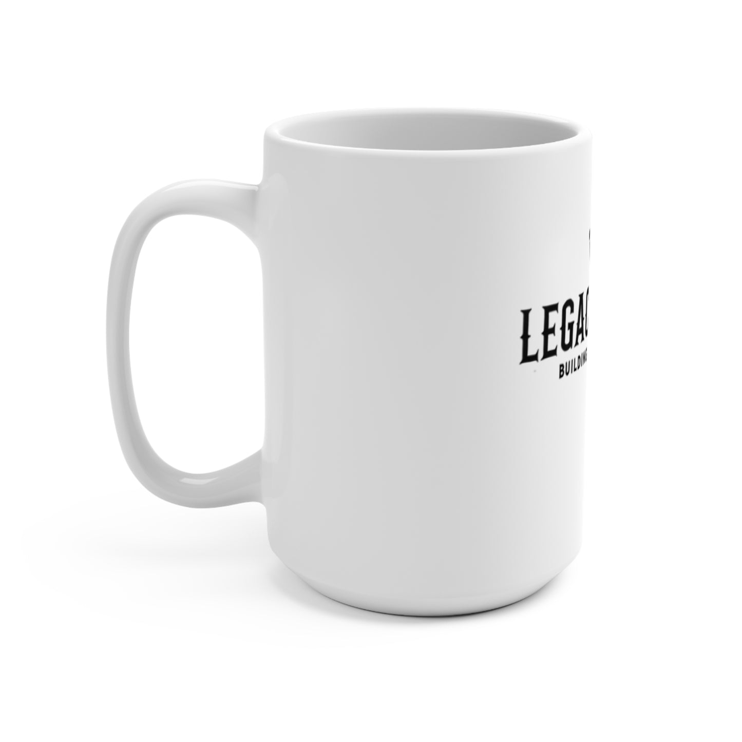 Legacy Builder™ 15oz Mug – Inspirational Coffee Cup for Dreamers