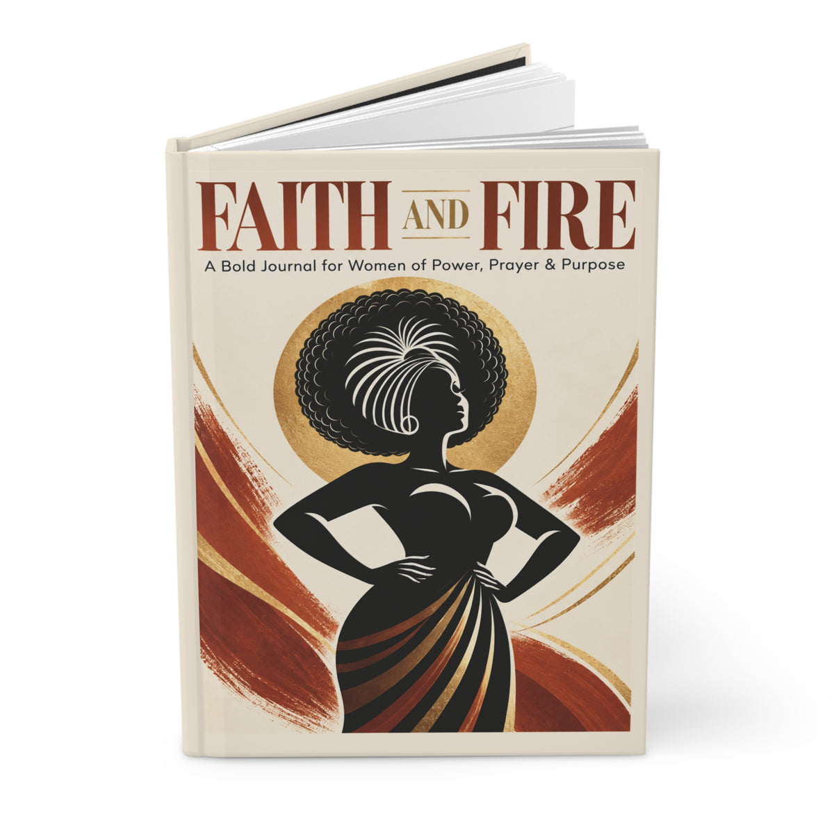 Faith and Fire Hardcover Journal | A Bold Prayer and Purpose Journal for Women