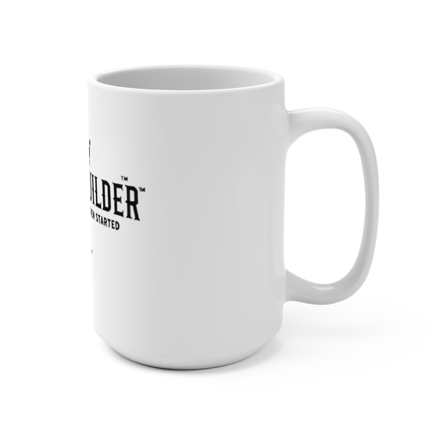 Legacy Builder™ 15oz Mug – Inspirational Coffee Cup for Dreamers