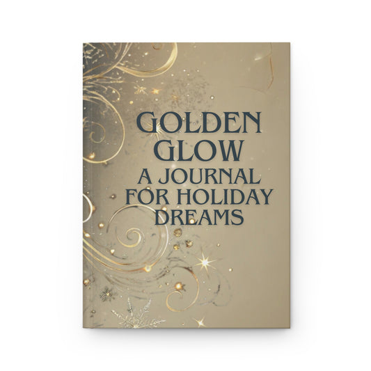 Golden Glow: Holiday Dreams Hardcover Journal | Joyous Life