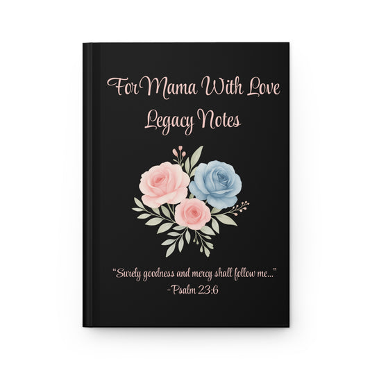 For Mama, With Love: Legacy Notes | Hardcover Journal for Reflection & Memories