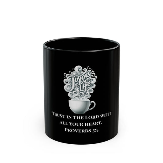 Trust – Proverbs 3:5 Black Ceramic Mug, 11 oz