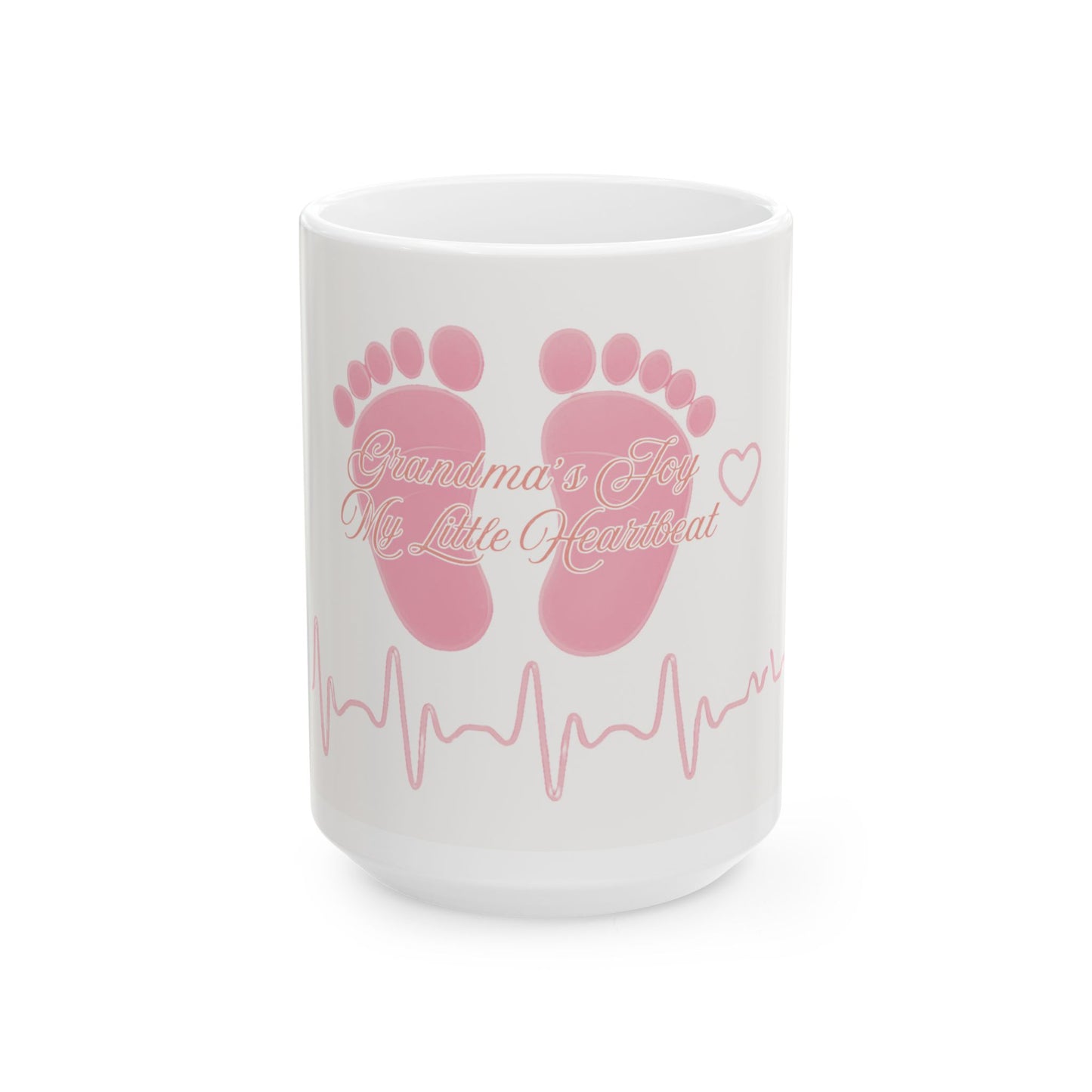 Mug - Grandma's Joy, My Little Heartbeat in Pink - 11oz/15oz Ceramic