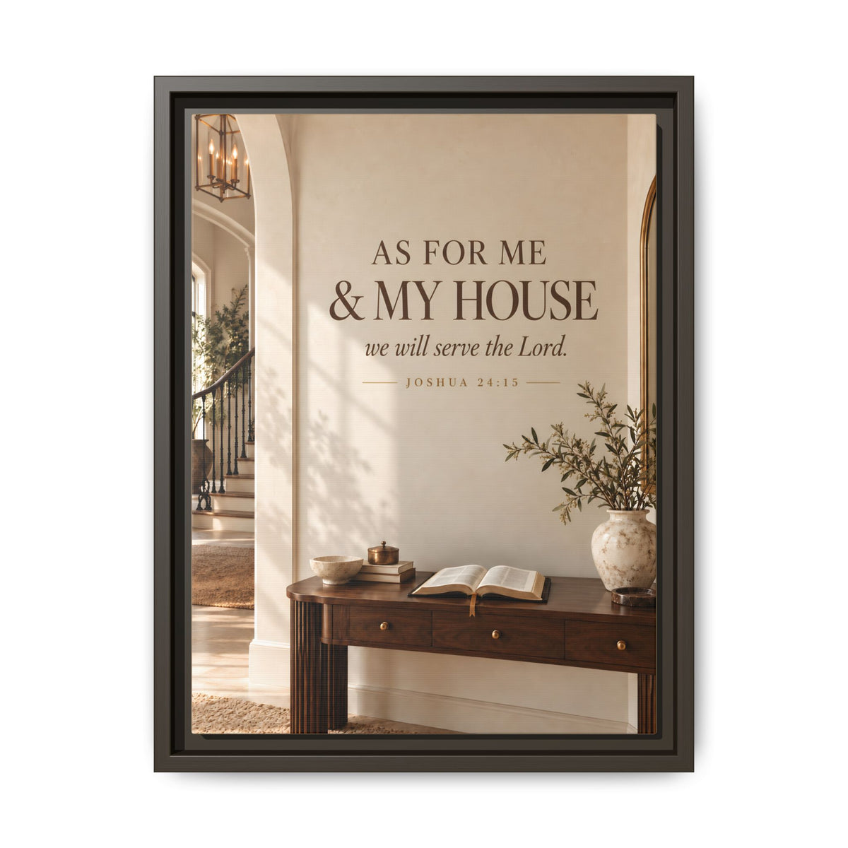 As for Me & My House | Joshua 24:15 Framed Christian Canvas Wall Art