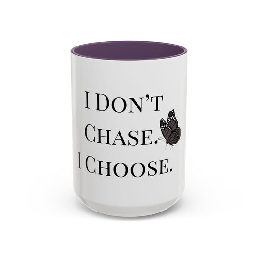 I Don’t Chase I Choose Butterfly Mug – Empowering Gift for Women, Inspirational Coffee Cup, Self-Love Affirmation Drinkware